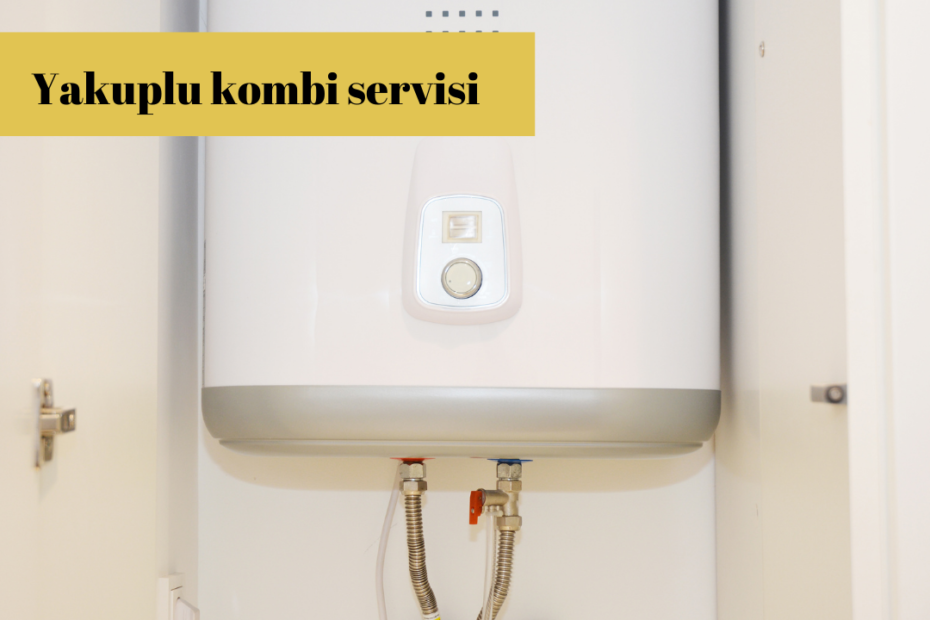 Yakuplu kombi servisi